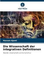 Die Wissenschaft der integrativen Definitionen