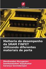 Melhoria do desempenho da SRAM FINFET utilizando diferentes materiais de porta