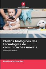 Efeitos biol?gicos das tecnologias de comunica??es m?veis