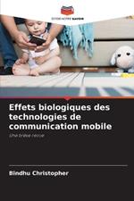 Effets biologiques des technologies de communication mobile