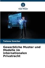 Gewerbliche Muster und Modelle im internationalen Privatrecht