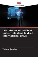 Les dessins et mod?les industriels dans le droit international priv?