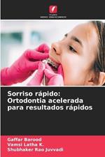 Sorriso r?pido: Ortodontia acelerada para resultados r?pidos