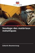 Soudage des mat?riaux m?talliques