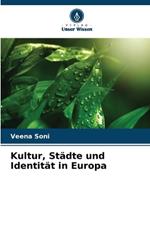 Kultur, St?dte und Identit?t in Europa