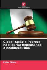 Globaliza??o e Pobreza na Nig?ria: Repensando o neoliberalismo