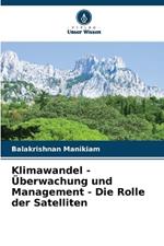 Klimawandel - Überwachung und Management - Die Rolle der Satelliten