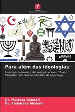 Para al?m das ideologias