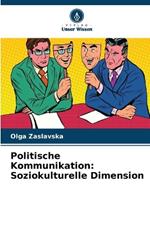 Politische Kommunikation: Soziokulturelle Dimension