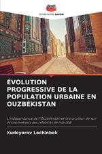 ?volution Progressive de la Population Urbaine En Ouzb?kistan