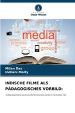 Indische Filme ALS P?dagogisches Vorbild