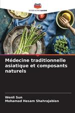 M?decine traditionnelle asiatique et composants naturels