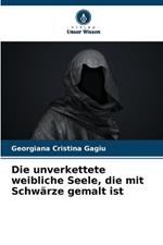 Die unverkettete weibliche Seele, die mit Schw?rze gemalt ist