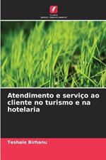 Atendimento e serviço ao cliente no turismo e na hotelaria