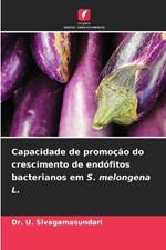 Capacidade de promo??o do crescimento de end?fitos bacterianos em S. melongena L.