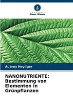 Nanonutriente: Bestimmung von Elementen in Grünpflanzen