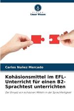 Kohäsionsmittel im EFL-Unterricht für einen B2-Sprachtest unterrichten