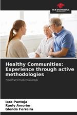 Healthy Communities: Experience through active methodologies