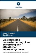 Die städtische Herausforderung: Eine Bewertung der öffentlichen Verkehrssysteme