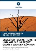 Erbschaftsstreitigkeiten Und Wie Sie Im Recht Gelöst Werden Können