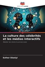 La culture des célébrités et les médias interactifs