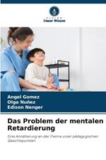 Das Problem der mentalen Retardierung