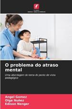 O problema do atraso mental