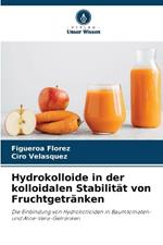 Hydrokolloide in der kolloidalen Stabilität von Fruchtgetränken