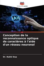 Conception de la reconnaissance optique de caractères à l'aide d'un réseau neuronal