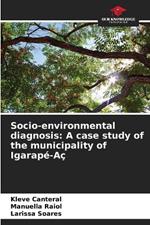 Socio-environmental diagnosis: A case study of the municipality of Igarapé-Aç