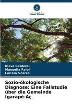 Sozio-ökologische Diagnose: Eine Fallstudie über die Gemeinde Igarapé-Aç