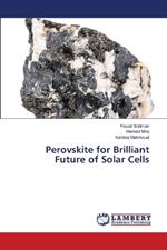 Perovskite for Brilliant Future of Solar Cells