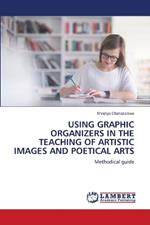 Using Graphic Organizers in the Teaching of Artistic Images and Poetical Arts