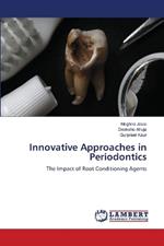 Innovative Approaches in Periodontics