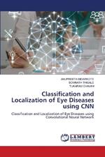 Classification and Localization of Eye Diseases using CNN