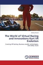 The World of Virtual Racing and Innovations Kart VR Evolution