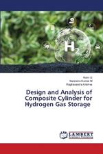 Design and Analysis of Composite Cylinder for Hydrogen Gas Storage