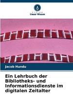 Ein Lehrbuch der Bibliotheks- und Informationsdienste im digitalen Zeitalter