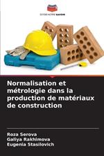 Normalisation et métrologie dans la production de matériaux de construction