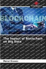 The impact of Blockchain on Big Data