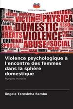 Violence psychologique à l'encontre des femmes dans la sphère domestique