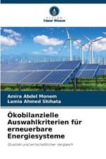 Ökobilanzielle Auswahlkriterien für erneuerbare Energiesysteme