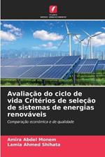 Avaliação do ciclo de vida Critérios de seleção de sistemas de energias renováveis