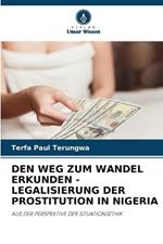 Den Weg Zum Wandel Erkunden - Legalisierung Der Prostitution in Nigeria