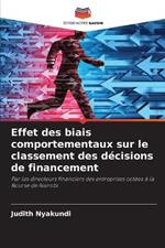 Effet des biais comportementaux sur le classement des décisions de financement