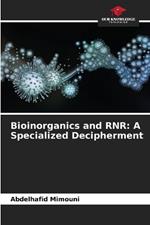 Bioinorganics and RNR: A Specialized Decipherment