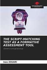 The Script-Matching Test as a Formative Assessment Tool