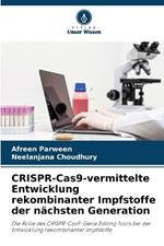 CRISPR-Cas9-vermittelte Entwicklung rekombinanter Impfstoffe der nächsten Generation