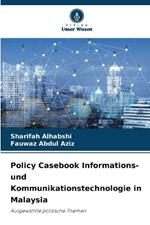 Policy Casebook Informations- und Kommunikationstechnologie in Malaysia