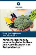 Klinische Biochemie, immunologische Indizes und Auswirkungen von Antioxidantien